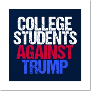 College Students Against Donald Trump Posters and Art